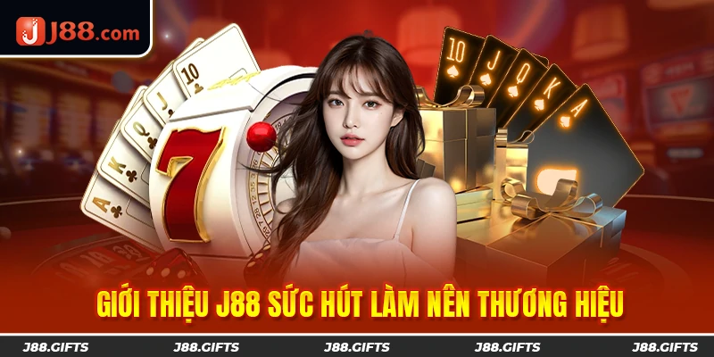 Giới thiệu J88 sức hút làm nên thương hiệu