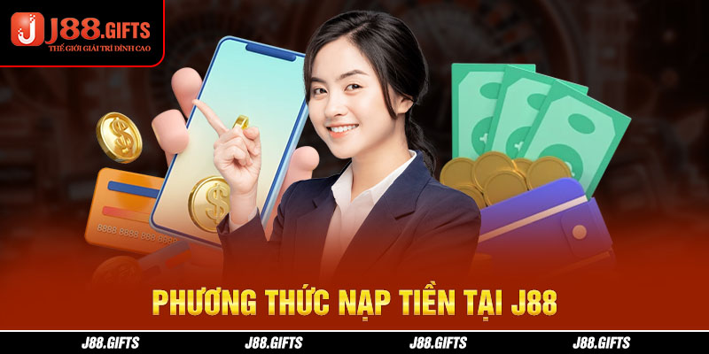 Phương thức nạp tiền tại J88