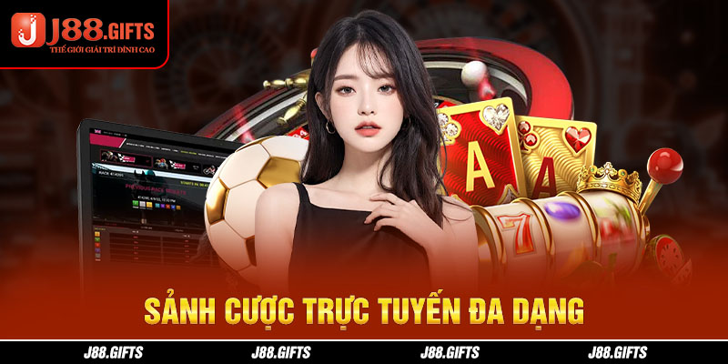 Sảnh cược trực tuyến đa dạng các trò chơi ăn khách, hot nhất trên thị trường